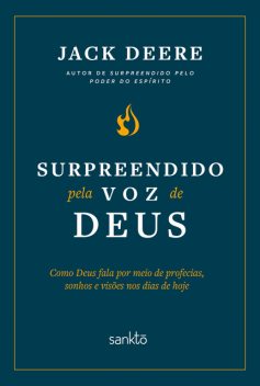 Surpreendido pela voz de Deus – Nova edição, Jack Deere