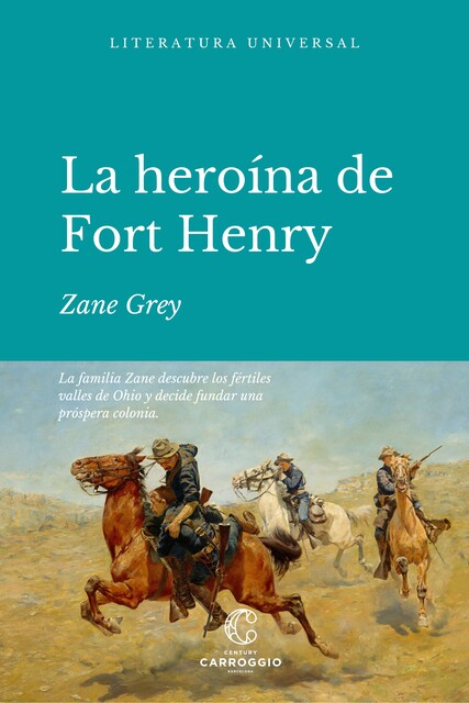 La heroína de Fort Henry, Zane Grey