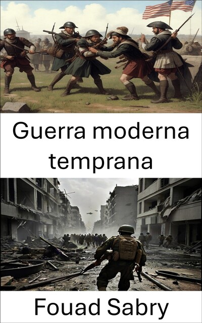 Guerra moderna temprana, Fouad Sabry