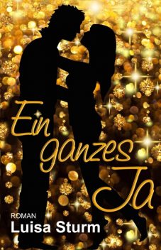 Ein ganzes Ja, Luisa Sturm