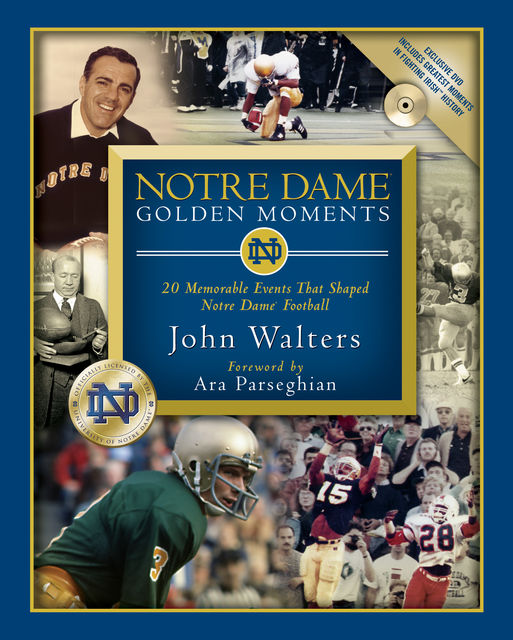 Notre Dame Golden Moments, Chris Millard, John Walters