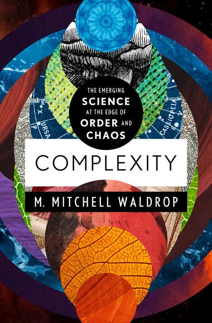 Complexity, M. Mitchell Waldrop
