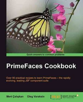 PrimeFaces Cookbook, Mert Caliskan, Oleg Varaksin
