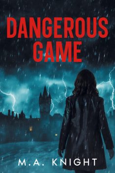 Dangerous Game, M.A. Knight