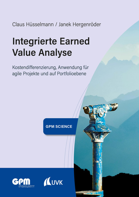 Integrierte Earned Value Analyse, Claus Hüsselmann, Janek Hergenröder