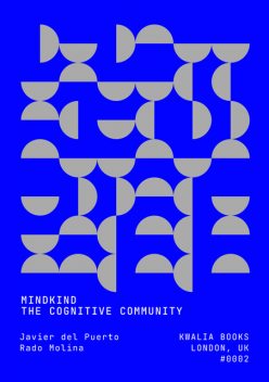Mindkind, The Cognitive Community, Javier del Puerto, Radamés Molina