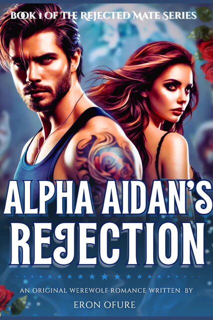 Alpha Aidan’s Rejection, Eron Ofure