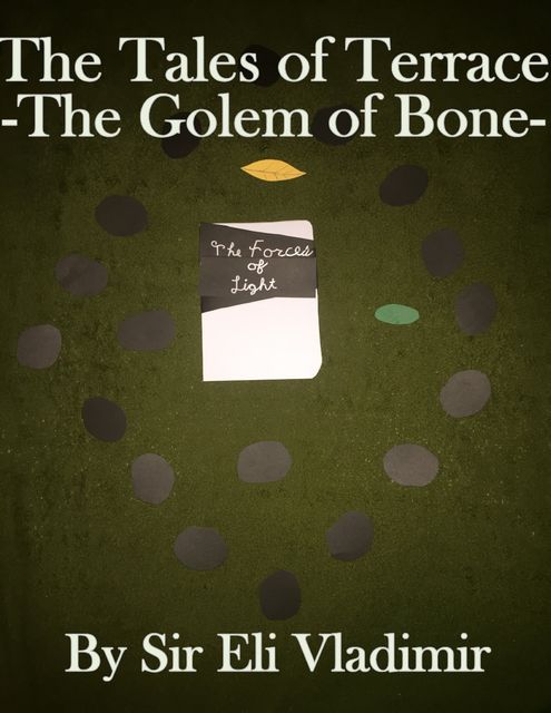 The Tales of Terrace: The Golem of Bone, Eli Vladimir