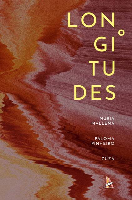 Longitudes, Nuria Mallena, Paloma Pinheiro, Zuza
