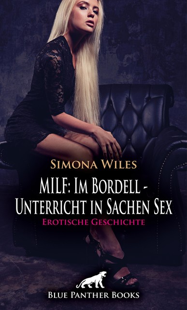MILF: Im Bordell – Unterricht in Sachen Sex | Erotische Geschichte, Simona Wiles