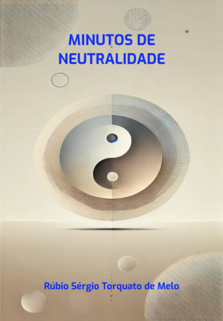 Minutos De Neutralidade, Rúbio, Sérgio Torquato De Melo