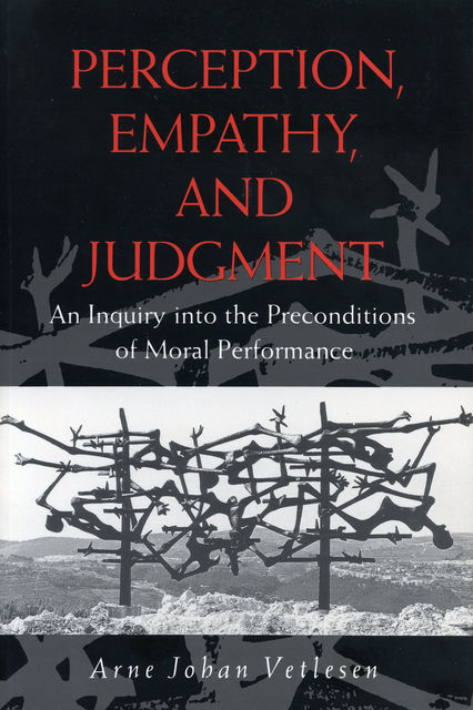 Perception, Empathy, and Judgment, Arne Johan Vetlesen