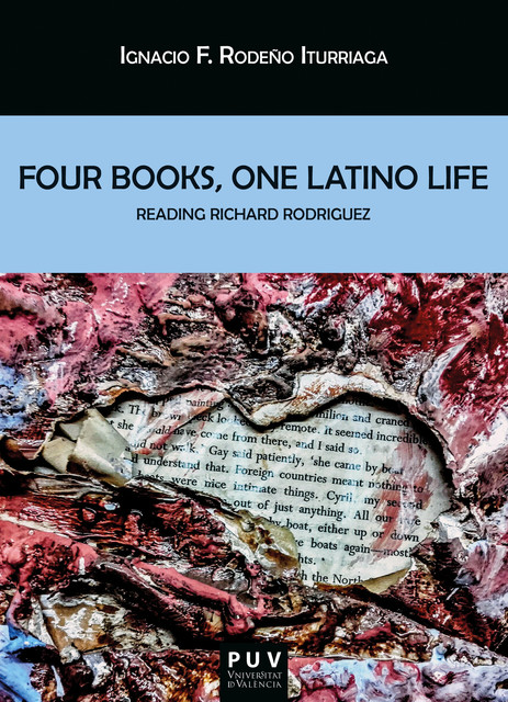Four Books, One Latino Life, Ignacio F. Rodeño Iturriaga