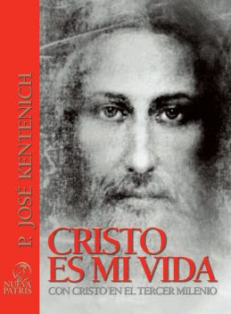 Cristo es mi vida, José Kentenich
