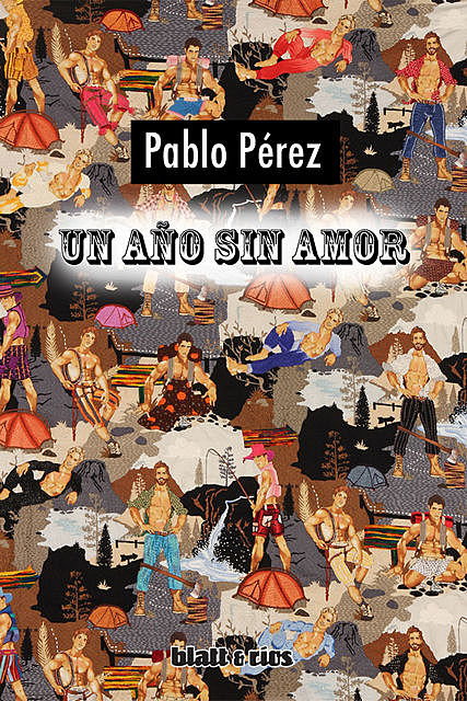 Un año sin amor, Pablo Pérez