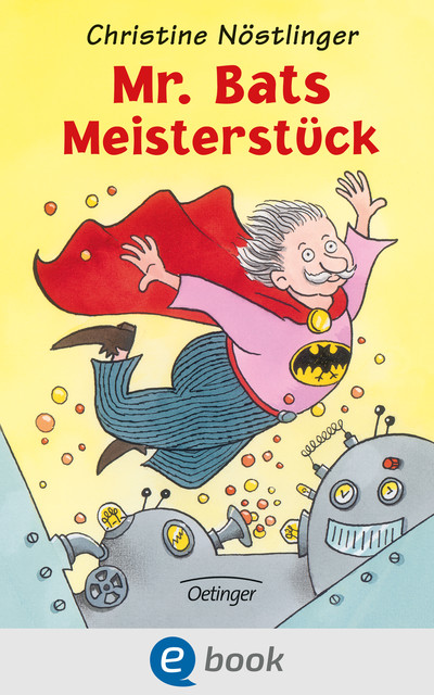 Mr. Bats Meisterstück, Christine Nöstlinger