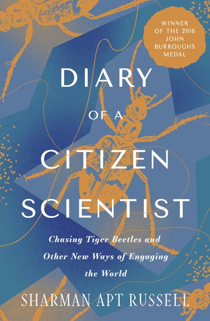 Diary of a Citizen Scientist, Sharman Apt Russell