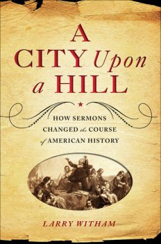 A City Upon a Hill, Larry Witham
