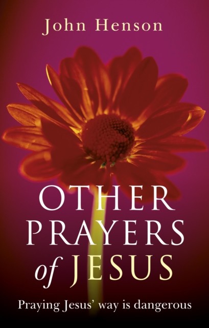 Other Prayers of Jesus, John Henson