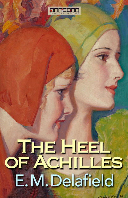 The Heel of Achilles, E.M.Delafield