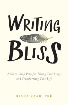 Writing for Bliss, Diana Raab