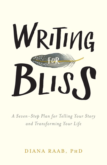 Writing for Bliss, Diana Raab