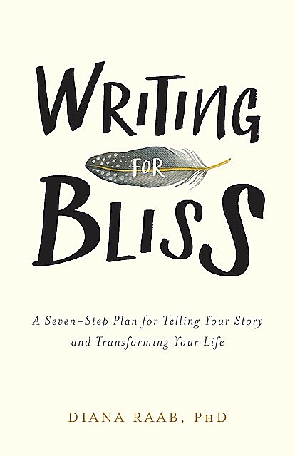 Writing for Bliss, Diana Raab