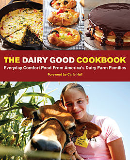 The Dairy Good Cookbook (PagePerfect NOOK Book), Lisa Kingsley