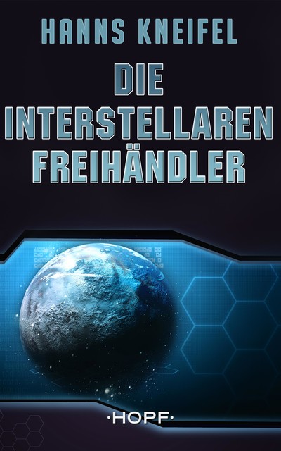 Die Interstellaren Freihändler, Hanns Kneifel