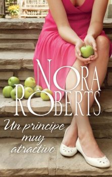 Un Príncipe Muy Atractivo, Nora Roberts