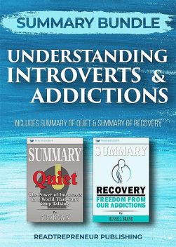 Summary Bundle: Understanding Introverts & Addictions | Readtrepreneur Publishing, Readtrepreneur Publishing