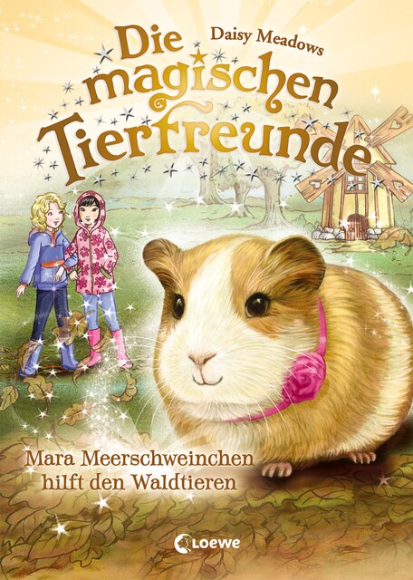 Die magischen Tierfreunde (Band 8) – Mara Meerschweinchen hilft den Waldtieren, Daisy Meadows