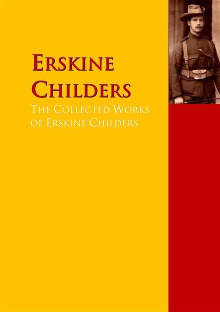The Collected Works of Erskine Childers, Erskine Childers