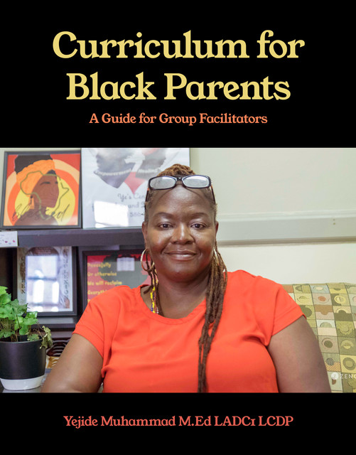 Curriculum for Black Parents, Yejide Muhammad
