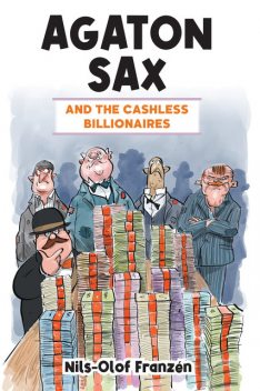 Agaton Sax and the Cashless Billionaires, Nils-Olof Franzén