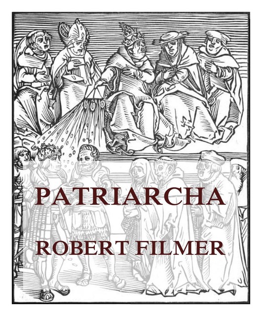 Patriarcha, or the Natural Power of Kings, Robert