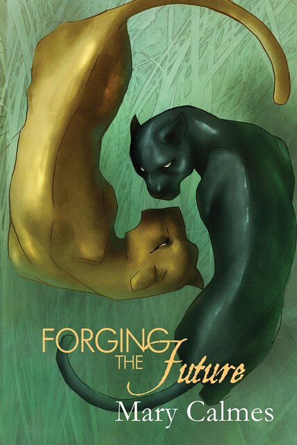 Forging the Future, Mary Calmes