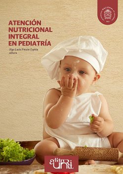 Atención nutricional integral en pediatría, Olga Lucía Pinzón Espitia