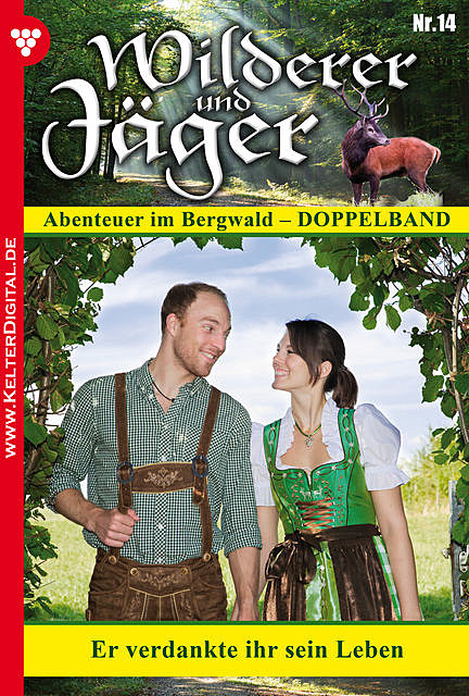 Wilderer und Jäger 14 – Heimatroman, Anne Altenried, Max Reindl
