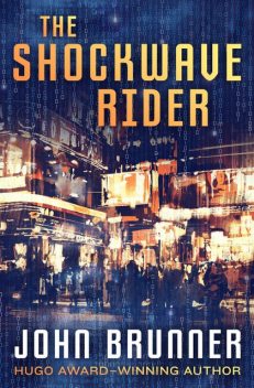 The Shockwave Rider, John Brunner