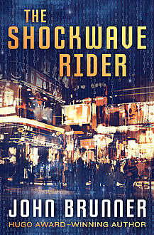 The Shockwave Rider, John Brunner