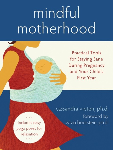 Mindful Motherhood, Cassandra Vieten