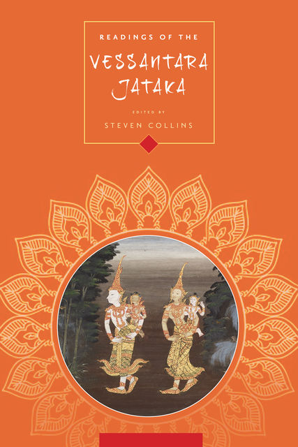 Readings of the Vessantara Jataka, Steven Collins