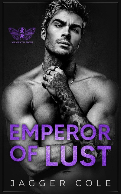 Emperor of Lust: A Dark Mafia Enemies To Lovers Romance, Jagger Cole