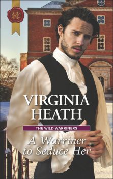 A Warriner To Seduce Her, Virginia Heath