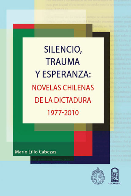 Silencio, trauma y esperanza. Novelas chilenas de la dictadura 1977–2010, Mario Lillo
