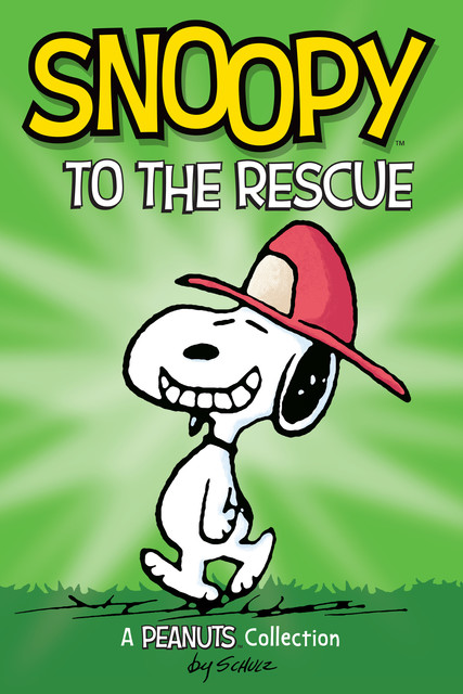 Snoopy to the Rescue, Charles Schulz