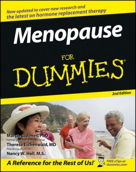 Menopause For Dummies, Marcia L.Jones, Nancy W.Hall, Theresa Eichenwald