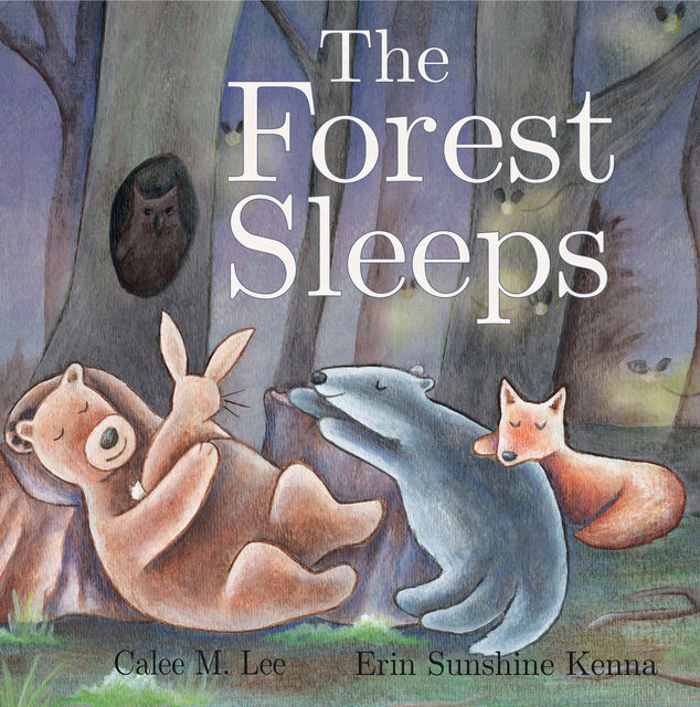 The Forest Sleeps, Calee M.Lee