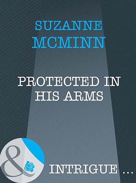 Protected In His Arms, Suzanne Mcminn